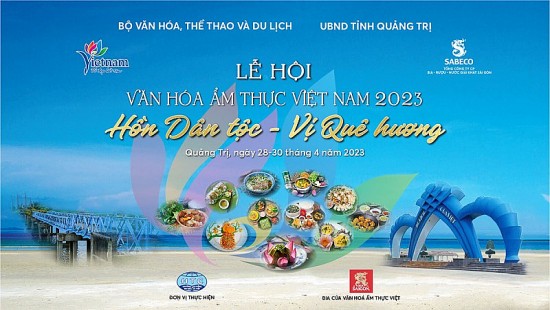 Lễ hội Văn hóa - Ẩm thực Việt Nam 2023 khai mạc vào ngày mai (28/4) tại Quảng Trị