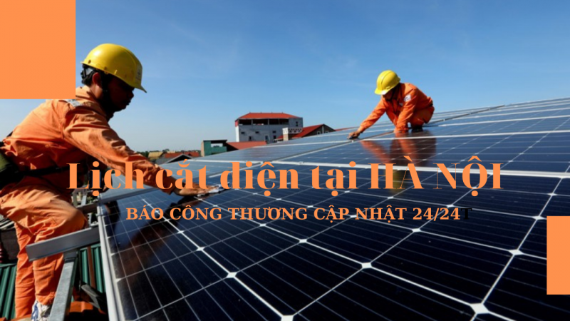 Lịch cắt điện hôm nay 2/6 tại Hà Nội: Nhiều khu vực tại quận Hà Đông bị cắt điện