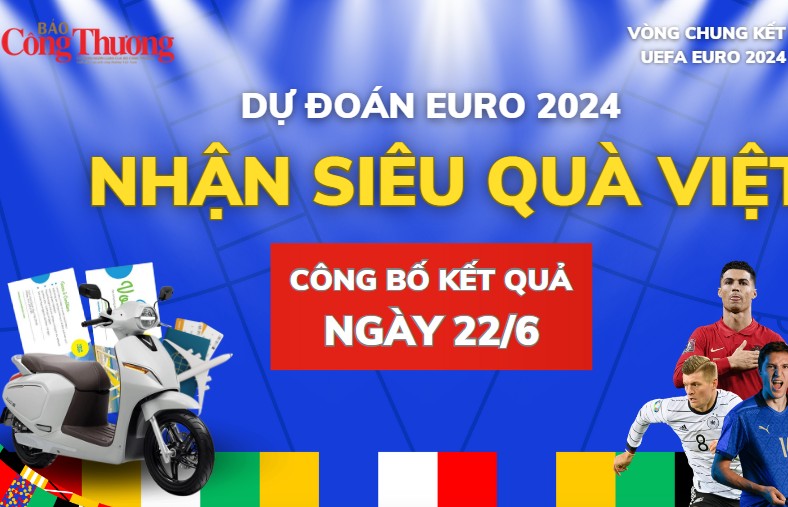 Công bố kết quả ''Dự đoán EURO - Nhận siêu quà Việt'' ngày 22/6